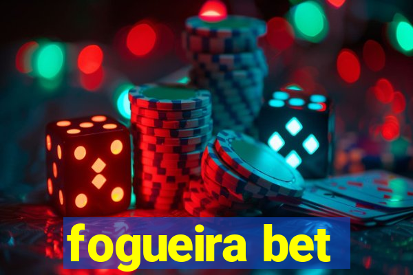 fogueira bet